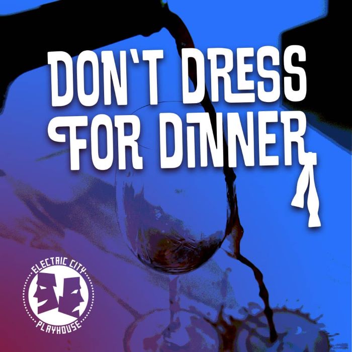 Auditions: Don't Dress for Dinner