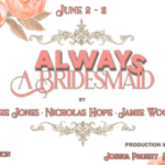 Always a Bridesmaid